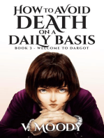 Welcome to Dargot: How to Avoid Death on a Daily Basis, #3