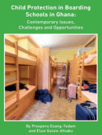 Child Protection in Boarding Schools in Ghana: Contemporary Issues, Challenges and Opportunities