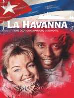 La Havanna: Eine deutsch-kubanische Geschichte