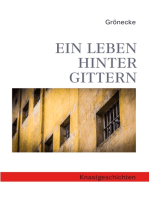 Ein Leben hinter Gittern: Knastgeschichten