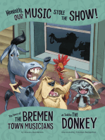 Honestly, Our Music Stole the Show!: The Story of the Bremen Town Musicians as Told by the Donkey