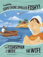 Truthfully, Something Smelled Fishy!: The Story of the Fisherman and His Wife as Told by the Wife