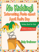 No Kidding! Interesting Facts about April Fool's Day - Holiday Book for Kids | Children's Holiday Books