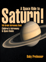 A Space Ride to Saturn! 5th Grade Astronomy Book | Children's Astronomy & Space Books