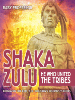 Shaka Zulu: He Who United the Tribes - Biography for Kids 9-12 | Children's Biography Books