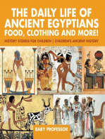 The Daily Life of Ancient Egyptians : Food, Clothing and More! - History Stories for Children | Children's Ancient History