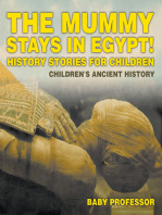 The Mummy Stays in Egypt! History Stories for Children | Children's Ancient History
