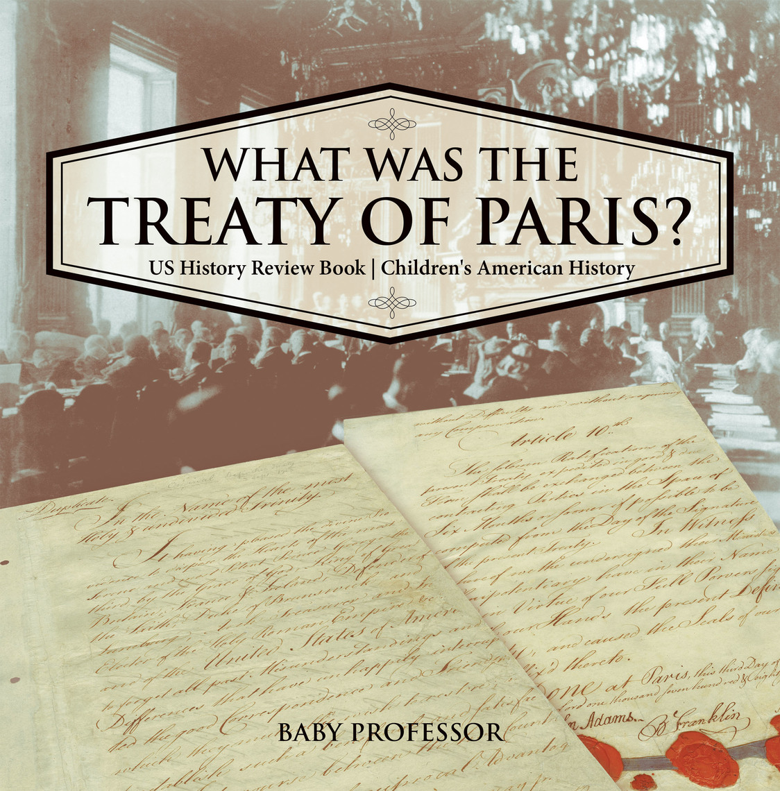 What was the Treaty of Paris? US History Review Book | Children's