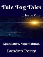 Tule Fog Tales, Issue One: Tule Fog Tales, #1