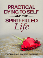 Practical Dying to Self And The Spirit-filled Life