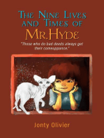 The Nine Lives and Times of Mr. Hyde: "Those who do bad deeds always get their comeuppance.": Mr. Hyde's Magical Adventures