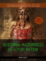 50 Eternal Masterpieces of Gothic Fiction: Dracula, Frankenstein, The Call of Cthulhu, The Cask of Amontillado, Dr. Jekyll and Mr. Hyde, The Picture Of Dorian Gray...