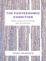 The Postgenomic Condition: Ethics, Justice, and Knowledge after the Genome