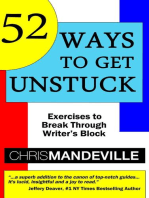 52 Ways to Get Unstuck: Exercises to Break Through Writer's Block