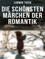 Die schönsten Märchen der Romantik: Die Elfen, Der blonde Eckbert, Der getreue Eckart und der Tannhäuser, Liebeszauber, Der Pokal…