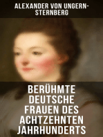 Berühmte deutsche Frauen des achtzehnten Jahrhunderts: Historische Biografien: Gräfin Aurora von Königsmarck, Fürstin Amalie von Gallitzin, Caroline Neuber