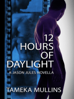12 Hours of Daylight – a Jason Jules Novella
