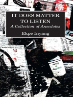 It Does Matter To Listen: A Collection of Anecdotes