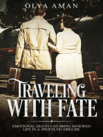Traveling with Fate ~ Emotional Death Can Bring Renewed Life in a Profound Disguise