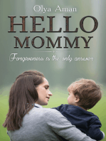 Hello, Mommy ~ Forgiveness is the Only Answer