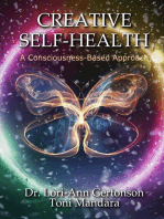 Creative Self-Health: A Consciousness-Based Approach