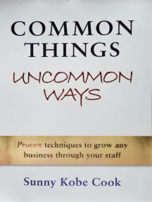 Common Things Uncommon Ways