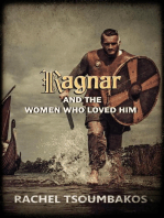 Ragnar and the Women Who Loved Him: Viking Secrets