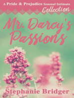 Mr. Darcy's Passions - a Pride and Prejudice Sensual Intimate Collection