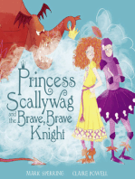 Princess Scallywag and the Brave, Brave Knight