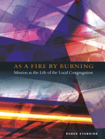As A Fire by Burning: Mission as the Life of the Local Church