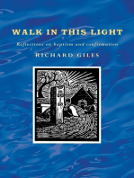 Walk in this Light: Reflections on baptism and confirmation