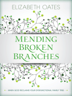 Mending Broken Branches: When God Reclaims Your  Dysfunctional Family Tree