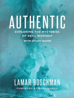 Authentic: Exploring the Mysteries of Real Worship