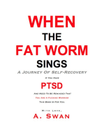 When The Fat Worm Sings: A Journey Of Self-Recovery