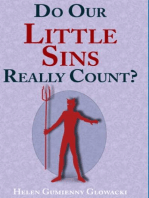 Do Our Little Sins Really Count?