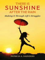 There Is Sunshine After the Rain: Making It Through Life's Struggles