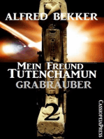 Grabräuber: Mein Freund Tutenchamun