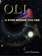 Oli, a Star Bridge Too Far