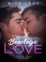 Bondage Love: A Story About Passion And Pleasure (M/M Erotic Romance Gay Love Story)