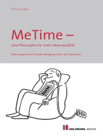 MeTime - eine Philosophie für mehr Lebensqualität: Zeitmanagement, Stressbewältigung, Burn-Out-Prävention