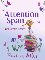 Attention Span and Other Stories