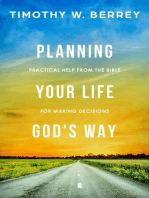 Planning Your Life God's Way: Practical Help from the Bible for Making Decisions