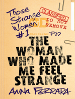 The Woman Who Made Me Feel Strange