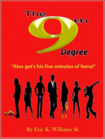 The 9th Degree "Alex gets his five minutes of fame!": The 9th Degree: "Alex gets his five mintes of fame!", #1