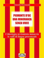 Piemonte d'oc una minoranza senza voce: L'ideologia occitanista minaccia le valli di lingua provenzale