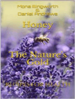 Honey - The Nature's Gold (Bees' Products Series, #1): Recipes for Health