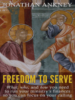 Freedom to Serve: What, Who, and How You Need to Run Your Ministry’s Finances so You Can Focus on Your Calling