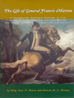 Life of General Francis Marion, The: A Celebrated Partisan Officer, in the Revolutionary War, Against the British and Tories in South Carolina and Georgia