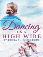 Dancing on a High Wire: Dancing through Life, #1
