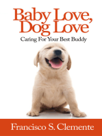 Baby Love, Dog Love: Caring For Your Best Buddy